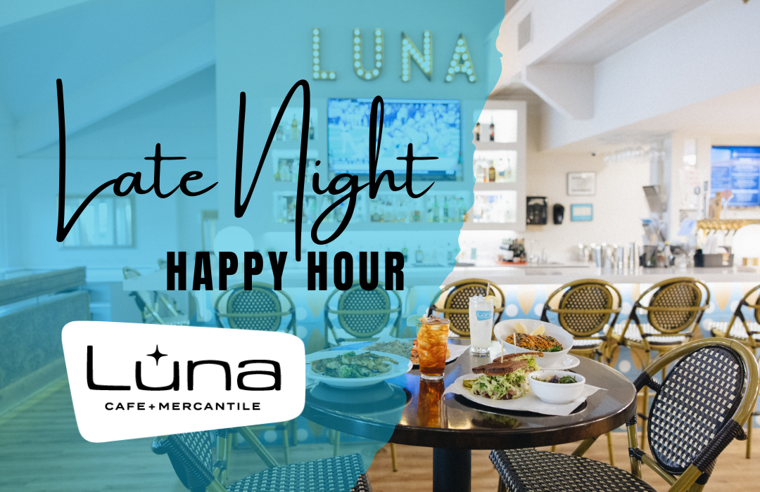 Late Night Happy Hour Luna Cafe